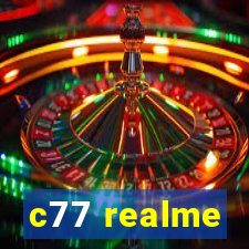 c77 realme